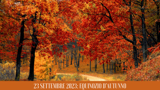 L’Equinozio d’autunno 2023 è il 23 settembre