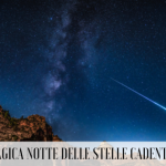 Dieci agosto: la magica notte delle stelle cadenti aspetta i vostri desideri