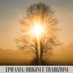 Epifania: origini e tradizioni per la festa del 6 gennaio
