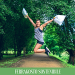 Ferragosto sostenibile per godersi la festa rispettando l’ambiente!